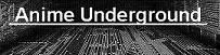 Anime Underground(under new management) banner